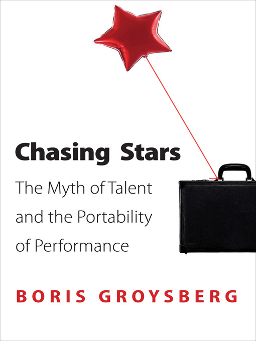 Title details for Chasing Stars by Boris Groysberg - Wait list